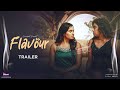 Flavour Trailer Deepika Kudtarkar Neha Gupta PrimeShots