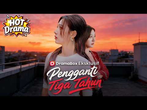 【Sulih Suara】Pengganti Tiga Tahun #dramabox #freedrama #hotdrama #newdrama
