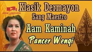 Download lagu Tarling Klasik Dermayonan II Pancer Wengi II Aam Kaminah mp3