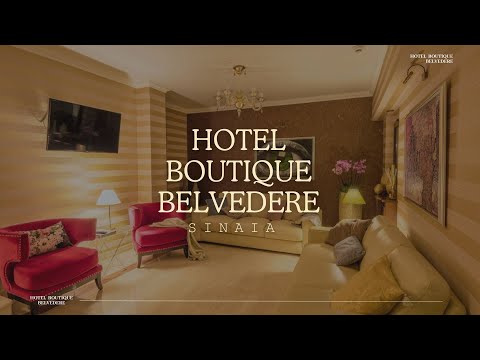 HOTEL BOUTIQUE BELVEDERE SINAIA, OFERTE CAZARE HOTEL BOUTIQUE BELVEDERE SINAIA, CAZARE LA MUNTE