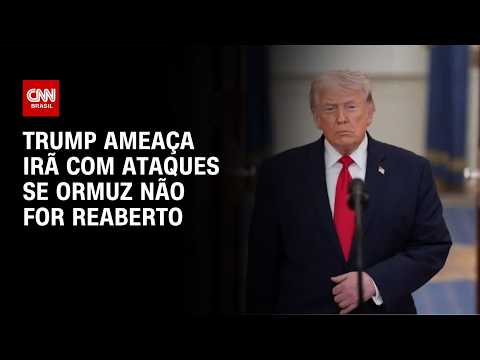 Trump diz que Ormuz deve ser reaberto “em breve” ou Irã sofrerá consequências | CNN NOVO DIA
