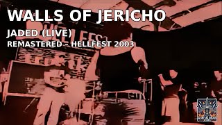 Walls Of Jericho : Jaded Live 2003 Remastered