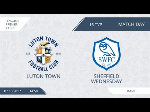 AFL17. England. Premier League. Day 16. Luton Town - Sheffield Wednesday