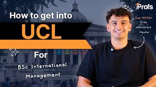 HOW TO GET INTO UCL BSC INTERNATIONAL MANAGEMENT