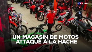 Un magasin de motos attaqués à la hache｜TF1 INFO