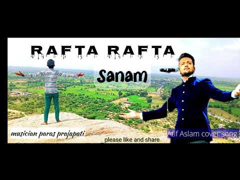 Paras prajapati rafta rafta...