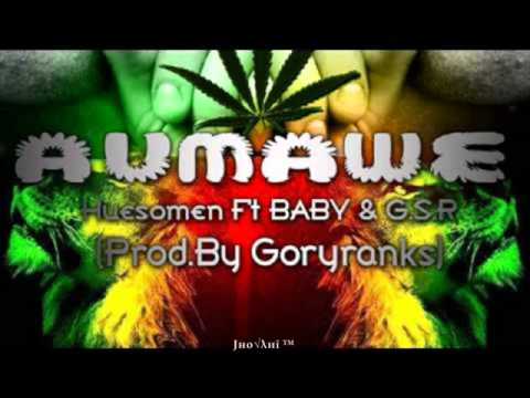 Huesomen Ft Baby  GSR   Aumawe (Prod By GoryRanks) ((2010)).wmv