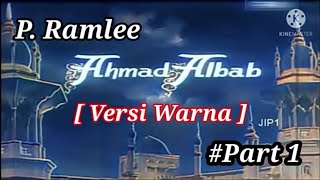 Download lagu P.Ramlee ** Ahmad Albab ** [versi warna]  #part 1 mp3