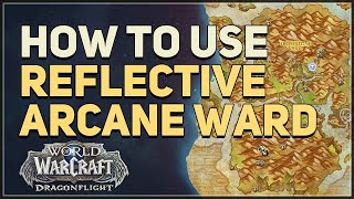 How to use Reflective Arcane Ward WoW