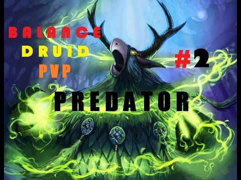 BALANCE DRUID - PVP legion 7.2.5  Predator #2