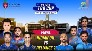 Indian Oil vs Reliance 1 | Final Match | DY Patil T20 Cup 2020