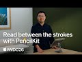 WWDC26 Read Between The Strokes With PencilKit Apple