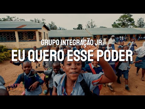 Eu Quero Esse Poder | Integração Jr.