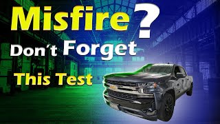 2019 Chevrolet silverado Misfire  P0316 P0300 Diagnosing an internal Engine Failure