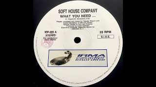 Soft House Co. - What You Need... 1990