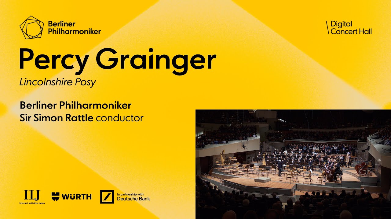 Grainger: Lincolnshire Posy / Rattle · Berliner Philharmoniker