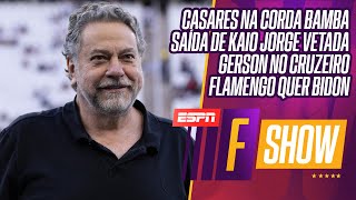 SÃO PAULO: SITUAÇÃO DE CASARES | CRUZEIRO QUER GERSON | FLAMENGO DE OLHO EM BIDON | FSHOW AO VIVO