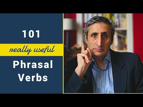 101 Really Useful PHRASAL VERBS: intermediate and advanced