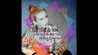 Leslie Clio - Be With You (Butters &amp; Him Remix)