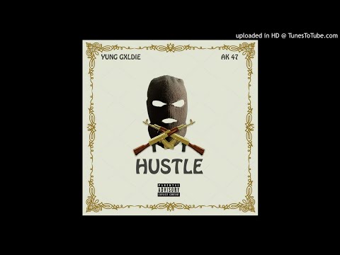 Yung Gxldie x AK 47 - Hustle (Prod. By Bes)