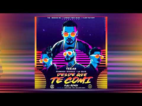 Desde que te Comi (Full Remix) - Yexian Ft Farruko , Gigolo & La Exce