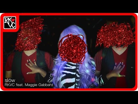 slōw - RKVC (feat. Maggie Gabbard) 🦄 🐰 🐔 Visual Companion Video