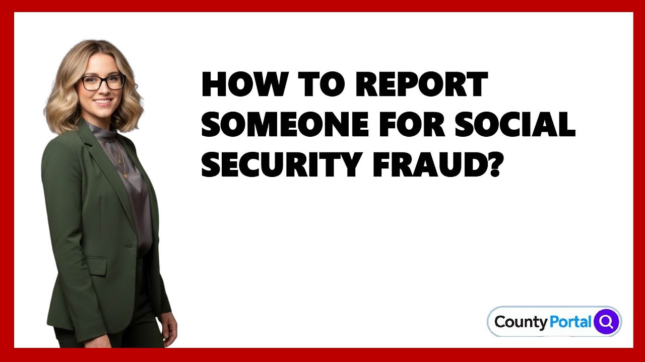 How To Report Someone For Social Security Fraud?