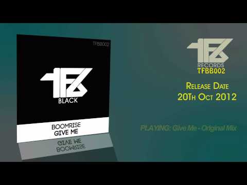 TFBB002 ░ BoomriSe - Give Me (Original Mix) ░ TFB Black