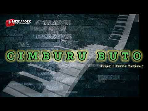 MiNaNG karaoke " CIMBURU BUTO " || karya Roza'c Tanjung || No Vocal pria