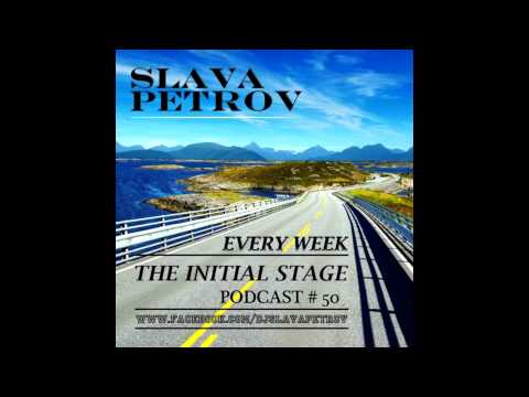 Slava Petrov   The Initial Stage Podcast 50 #Live