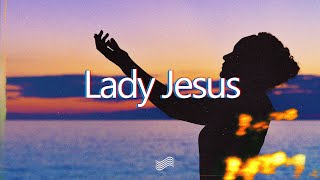 UPSAHL - Lady Jesus (Lyrics)