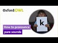 Phonics How To Pronounce Pure Sounds Oxford Owl