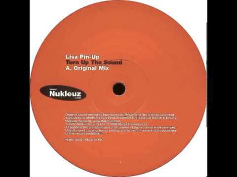 Lisa Pin-Up - Turn Up The Sound (Original Mix)