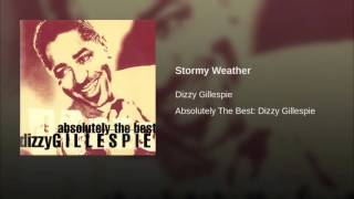 Dizzy Gillespie - Stormy Weather