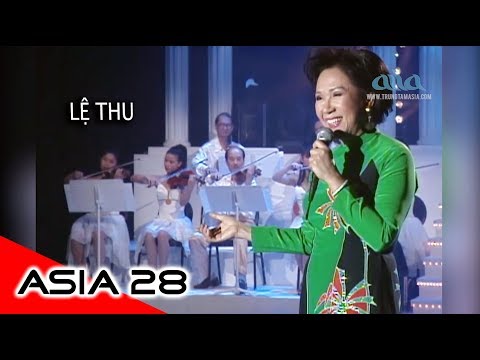 HƯƠNG XƯA | Nhạc Sĩ: Cung Tiến | LỆ THU | ASIA 28