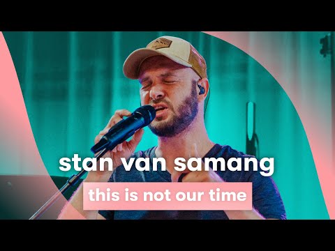 MNM LIVE: Stan Van Samang - This Is Not Our Time