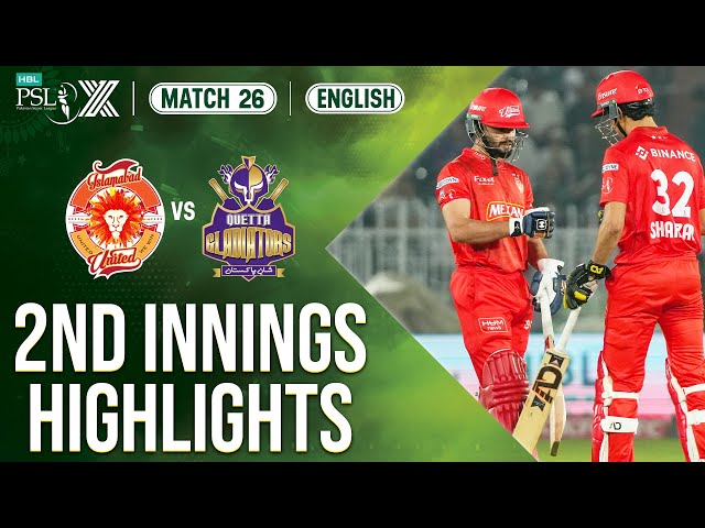 2nd Innings Highlights | Islamabad United vs Quetta Gladiators | 𝐄𝐍𝐆𝐋𝐈𝐒𝐇 | Match 26 | HBLPSL | M2M1A