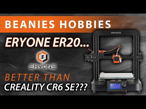 Eryone ER20 3D Printer Review Better Than The Creality CR6SE?