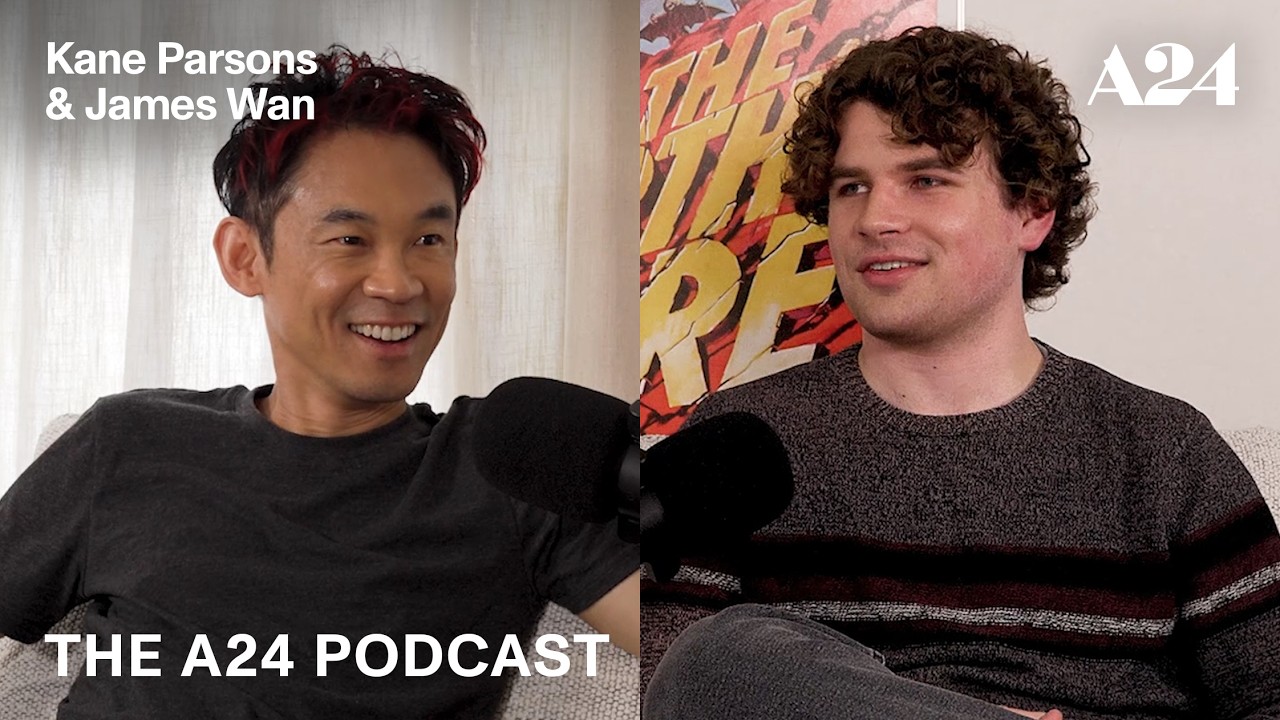 Kane Parsons & James Wan - The A24 Podcast
