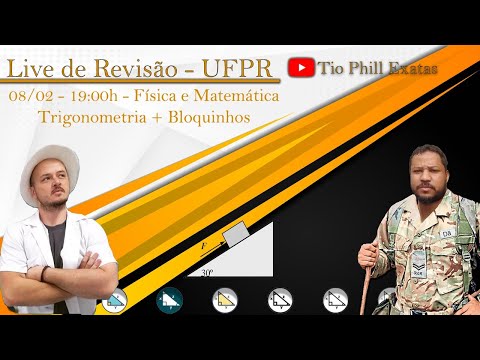 Live de revisão - UFPR com Tio Phill #2 - Física & Matemática.