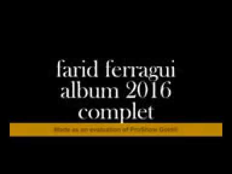 Farid Ferragui album 2016 complet