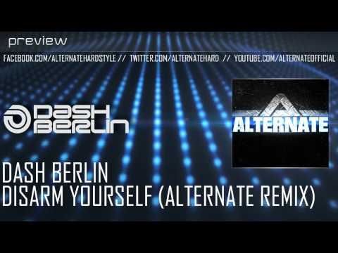 Dash Berlin - Disarm Yourself (Alternate Remix) (Free Release)