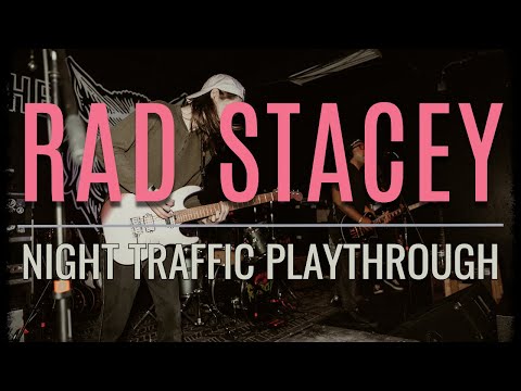 Rad Stacey "Night Traffic" Playthrough