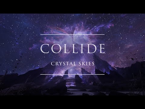 Crystal Skies - Collide | Ophelia Records