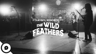 The Wild Feathers - Quittin&#39; Time | OurVinyl Sessions