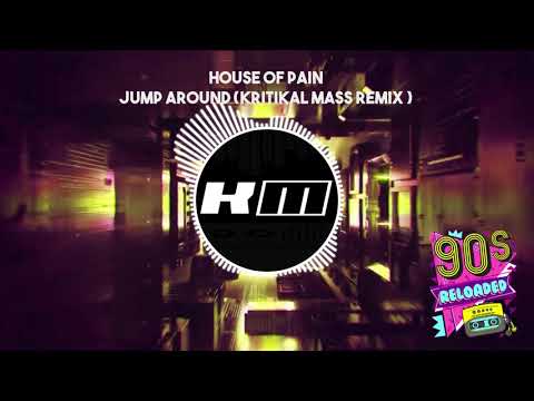 House Of Pain  - Jump Around (Kritikal Mass Remix)