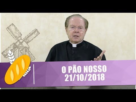 O Pão Nosso - 21/10/18