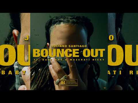 Juliano Santiago x Baby Gas x Mazerati Ricky - Bounce Out