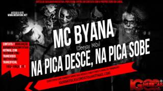 MC Byana - Na Pica Desce, Na Pica Sobe [ Deejay Mibi ]