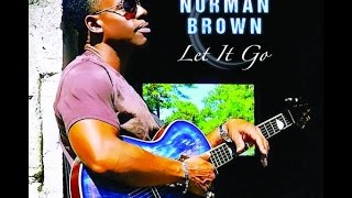 Norman  Brown  " remember who you are "